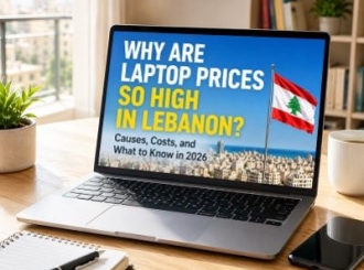 Why Are Laptop Prices So High in Lebanon? 2026 Complete Guide